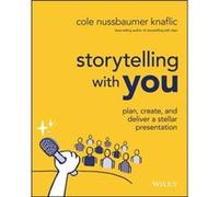 Storytelling with You by Cole Nussbaumer Knaflic Cole Nussbaumer Knaflic (Auteur)