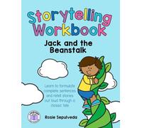 Storytelling Workbook | Jack and the Beanstalk: Learn to formulate complete sentences and retell stories out loud through a classic tale