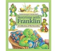 Storytime with Franklin by Paulette Bourgeois Paulette Bourgeois (Auteur)