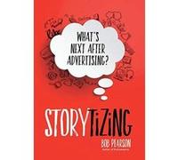 Storytizing - [Version Originale] Bob Pearson (Auteur)