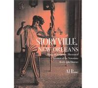 Storyville New Orleans Being an Authentic Illustrated Account of the Notorious RedLight District by Al Rose Al Rose (Auteur)
