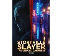 Storyville Slayer: The Untold Darkness