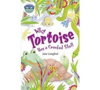 Storyworlds Bridges Stage 10 Why Tortoise Has a Cracked Shell (Single) Langford, Jane (Auteur)