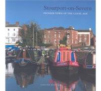 Stourport-On-Severn: Pioneer Town Of The Canal Age (Informed Conservation) (Paperback) Colum Giles, (Auteur)