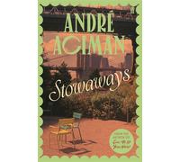 Stowaways From the global bestselling author of Call Me By Your Name - André Aciman - Faber & Faber - ebook (ePub) - Livre