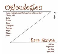 Stowe,Sara - Ogloudoglou: Vocal Masterpieces of The Experimenta [Import]