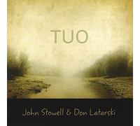 Stowell, John / Latarski, Don - Tuo