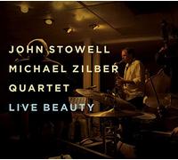 John Stowell & Michael Zilber - Live Beauty