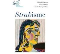 Strabisme Alain Péchereau (Auteur), Danièle Denis (Auteur), Claude Speeg-Schatz (Auteur), Société Française d'Ophtalmologie (SFO) (Auteur)