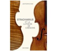 Stradivarius Et La Lutherie De Crémone