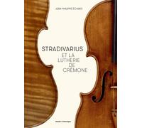 Stradivarius et la lutherie de Crémone - Jean-Philippe Echard - Philharmonie De Paris - broché - Beau livre