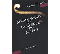 STRADIVARIUS ET LE SILENCE DU SECRET