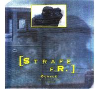 Strafe F.R. - Strafe F.R. - Öchsle (Bad People Have No Songs)