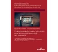 Strafprozessuale Schranken Und Hürden In Der Kriminalitätsbekämpfung Und -Prävention