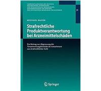 Strafrechtliche Produktverantwortung Bei Arzneimittelschaden Michael Mayer (Auteur)