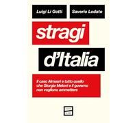 Stragi d'Italia. Il caso Almasri e tutto quello che Giorgia Meloni e il governo non vogliono ammettere