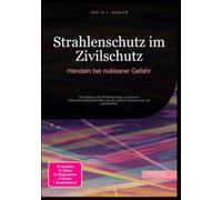 Strahlenschutz im Zivilschutz: Handeln bei nuklearer Gefahr: Grundlagen der Notfallvorsorge, praktische Dekontaminationsschritte und die sichere Anwendung von Jodtabletten.