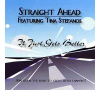 Straight Ahead - It Just Gets Better