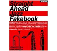 Straight Ahead Jazz Fake Book: B-Flat Edition (Fake Books)