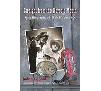 Straight From The Horse's Mouth, A Biography Of Hub Hubbell