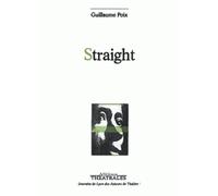 Straight - Guillaume Poix - Theatrales Eds - broché - Théâtre