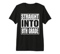 Straight Into 8th Grade Tee Back to School Gifts Eighth Grad T-Shirt Haut de Gamme