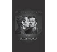 Straight James / Gay James - [Version Originale] James Franco (Auteur)