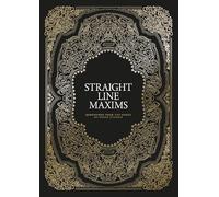 Straight-Line Maxims: Quotations from the works of Dusan Djukich