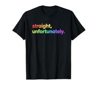 Straight Malheureusement - Fun Gay Pride Ally Disant Gay Ally T-Shirt