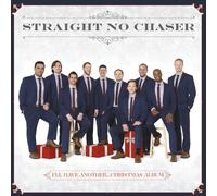 Straight No Chaser I'll Have Another...Christmas Album (CD)