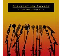 Straight No Chaser – Six Pack: Volume 3 – CD