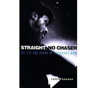 Straight, No Chaser: The Life and Genius of Thelonious Monk
