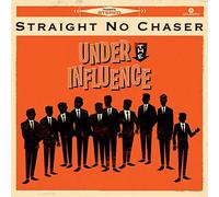 Straight No Chaser - Under The Influence