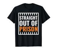 Straight Out Of Prison - Costume parodie jeu de rôle T-Shirt
