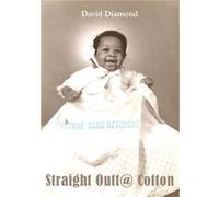 Straight Outt@ Cotton David Diamond (Auteur)