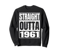 Straight Outta 1961 Classic Year Birth of Birthday Vintage Sweatshirt