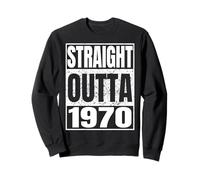 Straight Outta 1970 Classic Year Birth of Birthday Vintage Sweatshirt