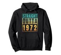 Straight Outta 1972 Vintage Years Birth of Birthday Classic Sweat à Capuche