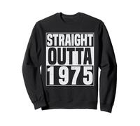 Straight Outta 1975 Classic Years Vintage Birth of Birthday Sweatshirt