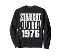 Straight Outta 1976 Vintage Year Classic Birth of Birthday Sweatshirt