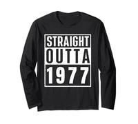 Straight Outta 1977 Birth of Birthday Classic Years Vintage Manche Longue