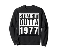 Straight Outta 1977 Birth of Birthday Classic Years Vintage Sweatshirt