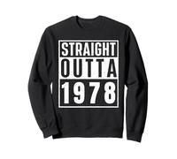 Straight Outta 1978 Birth of Birthday Classic Years Vintage Sweatshirt