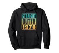 Straight Outta 1978 Classic Birth of Birthday Years Retro Sweat à Capuche
