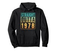 Straight Outta 1978 Vintage Years Birth of Birthday Classic Sweat à Capuche