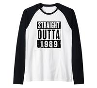 Straight Outta 1989 Anniversaire Unisexe Manche Raglan