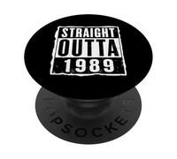 Straight Outta 1989 Anniversaire Unisexe PopSockets PopGrip Adhésif