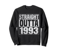 Straight Outta 1993 Classic Years Vintage Birth of Birthday Sweatshirt