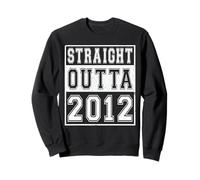 Straight Outta 2012 Classic Birth of Birthday Year Vintage Sweatshirt