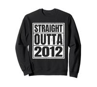 Straight Outta 2012 Classic Years Vintage Birth of Birthday Sweatshirt